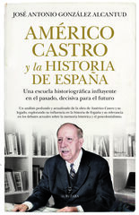Am&eacute;rico Castro y la historia de Espa&ntilde;a