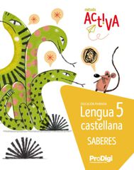 Saberes Lengua Castellana 5&ordm; Prim. Activa Prodigi