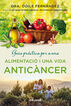 Guia pr&agrave;ctica per a una alimentaci&oacute; i una vida antic&agrave;ncer