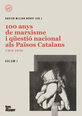 100 anys de marxisme i q&uuml;esti&oacute; nacional als Pa&iuml;sos Catalans