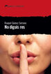 No diguis res