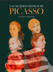 Las mujeres detr&aacute;s de Picasso