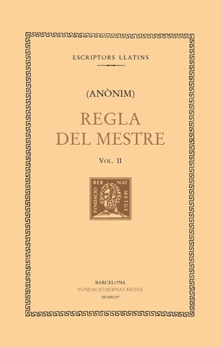 Regla del mestre, vol. II i &uacute;ltim