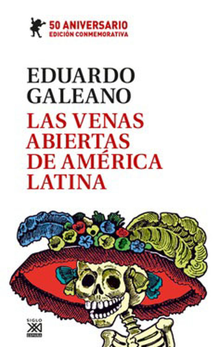 Las venas abiertas de Am&eacute;rica Latina