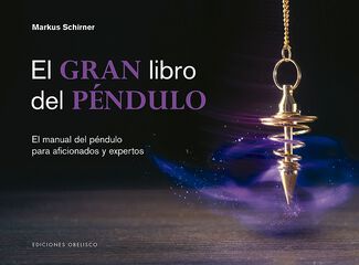 El Gran Libro Del P&eacute;ndulo