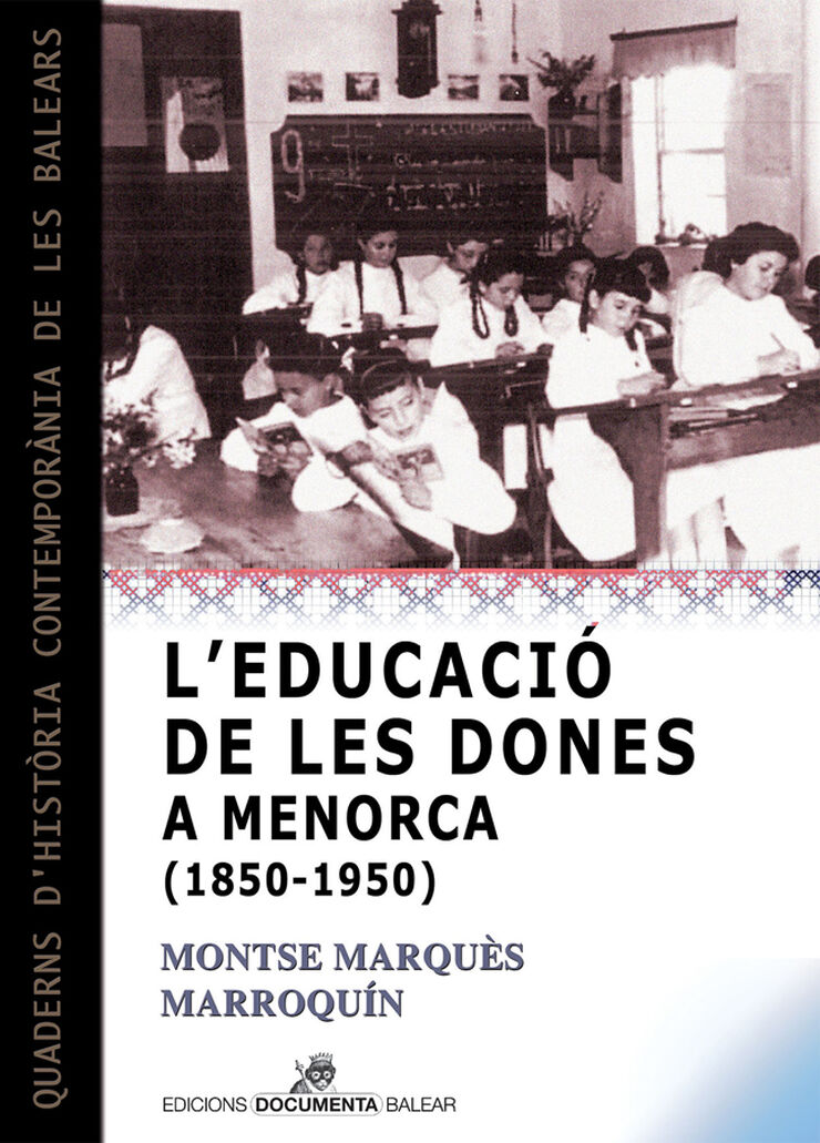 L'educaci&oacute; de les dones a Menorca (1850-1950)