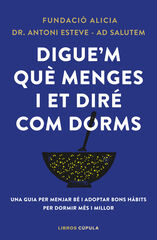 Digue'm qu&egrave; menges i et dir&eacute; com dorms