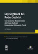 Ley Org&aacute;nica del Poder Judicial. Con todas las disposiciones del Poder Judicial. Estatuto del Ministerio Fiscal