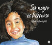 Ser negro es hermoso