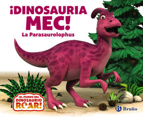 &iexcl;Dinosauria Mec! La Parasaurolophus