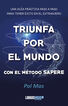Triunfa por el mundo con el m&eacute;todo sapere