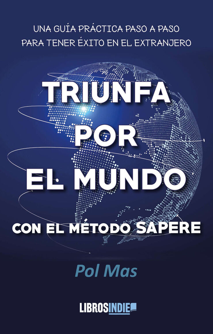 Triunfa por el mundo con el m&eacute;todo sapere