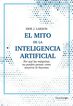 El mito de la Inteligencia Artificial
