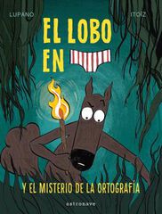 El Lobo en calzoncillos 8. El Misterio de la ortograf&iacute;a