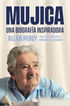 Mujica. Una biograf&iacute;a inspiradora