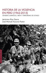 Historia de la violencia en Per&uacute; (1962-2015)