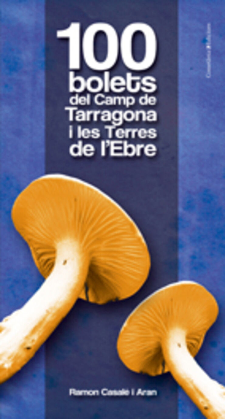 100 bolets del Camp de Tarragona i les T