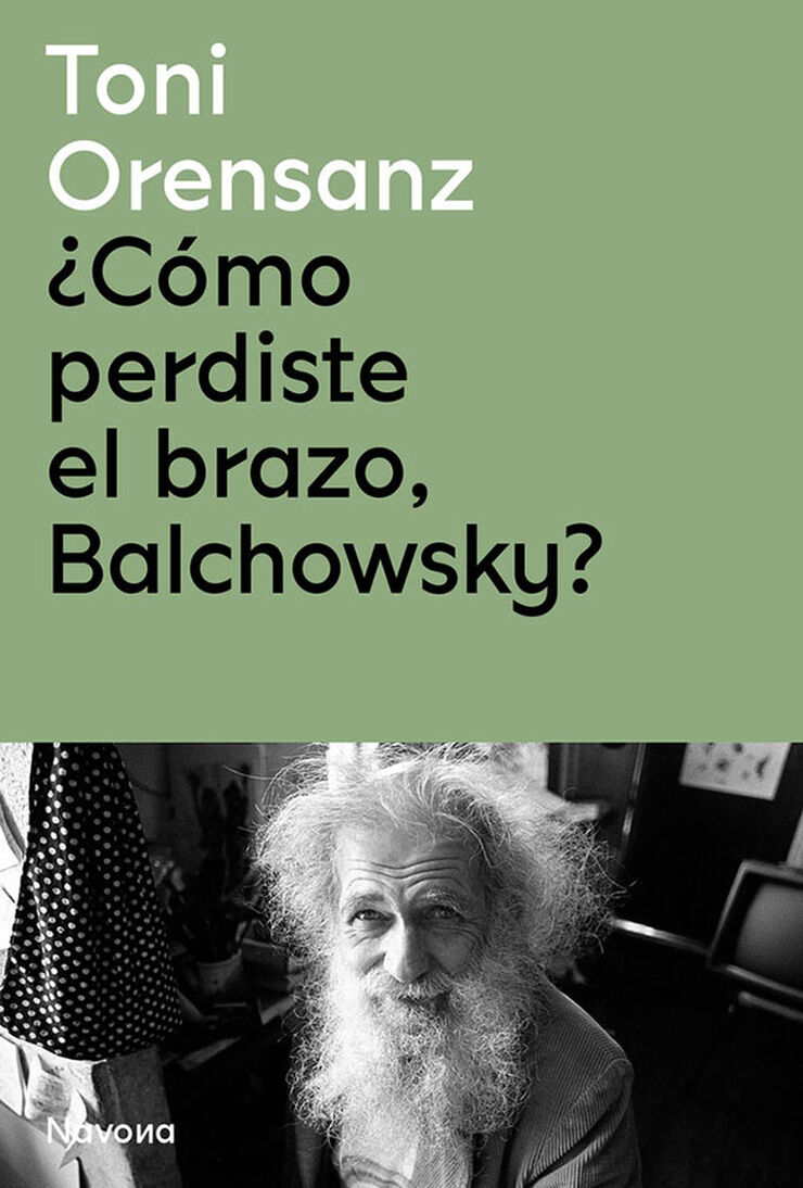 &iquest;C&oacute;mo perdiste el brazo, Balchowsky?