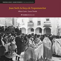Joan Sorl&iacute;, la for&ccedil;a de l&rsquo;espontane&iuml;tat