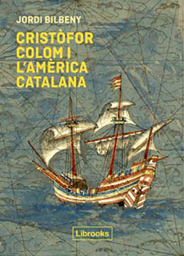 Crist&ograve;for Colom I L'Am&egrave;rica Catalana