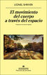 El movimiento del cuerpo a trav&eacute;s del espacio