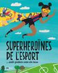 Superhero&iuml;nes de l'esport...amb poders com els teus
