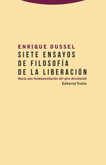 Siete Ensayos De Filosof&iacute;a De La Liberaci&oacute;n