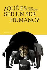 &iquest;Qu&eacute; es ser un ser humano?