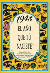 1943 El a&ntilde;o que t&uacute; naciste