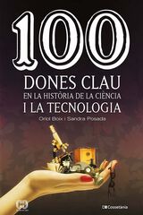 100 dones clau en la hist&ograve;ria de la ci&egrave;ncia i la tecnologia