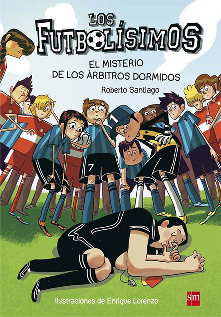 Los futbol&iacute;simos 1. El misterio de los &aacute;rbitros dormidos