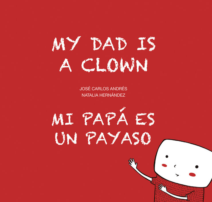Mi pap&aacute; es un payaso