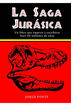 LA SAGA JUR&Aacute;SICA