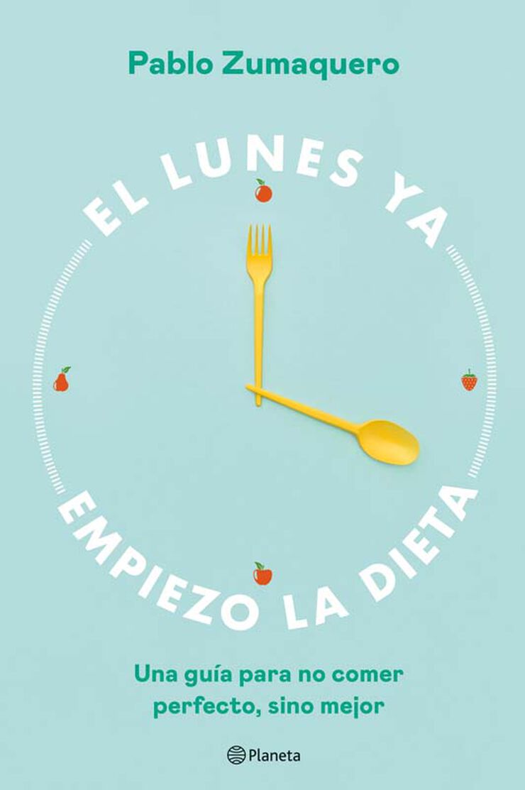El lunes ya empiezo la dieta