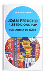 Joan Perucho i les edicions pop. L&rsquo;aventura de T&agrave;ber