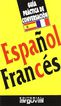 Gu&iacute;a pr&aacute;ctica de conversaci&oacute;n espa&ntilde;ol-franc&eacute;s