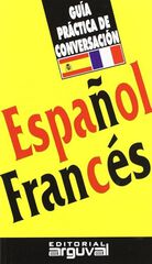 Gu&iacute;a pr&aacute;ctica de conversaci&oacute;n espa&ntilde;ol-franc&eacute;s