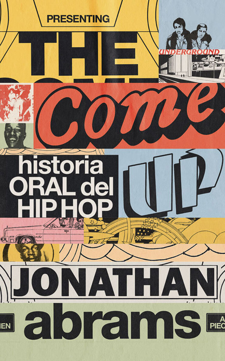 The come up. Historia oral del Hip Hop
