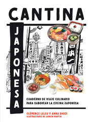 Cantina Japonesa: Cuaderno de viaje culinario para saborear la cocina japonesa