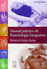 Manual pr&aacute;ctico de Kinesiolog&iacute;a Integrativa