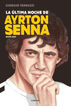 &Uacute;LTIMA NOCHE DE AYRTON SENNA, LA