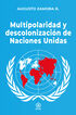 Multipolaridad y descolonizaci&oacute;n de las Naciones Unidas