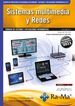 Oposiciones Cuerpo de Profesores de Ense&ntilde;anza Secundaria. Sistemas y aplicaciones inform&aacute;ticas (F.P.). Vol. IV. Sistemas multimedia y Redes