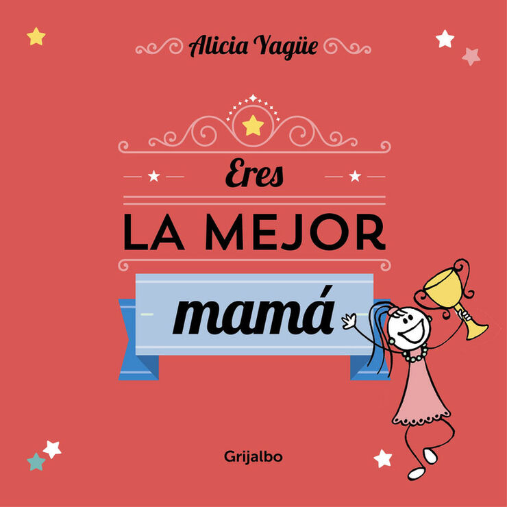 Eres la mejor mam&aacute;