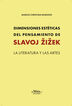 Dimensiones est&eacute;ticas del pensamiento de Slavoj Zizek