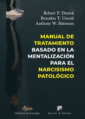 Manual de tratamiento basado en la mentalizaci&oacute;n para el narcisismo patol&oacute;gico