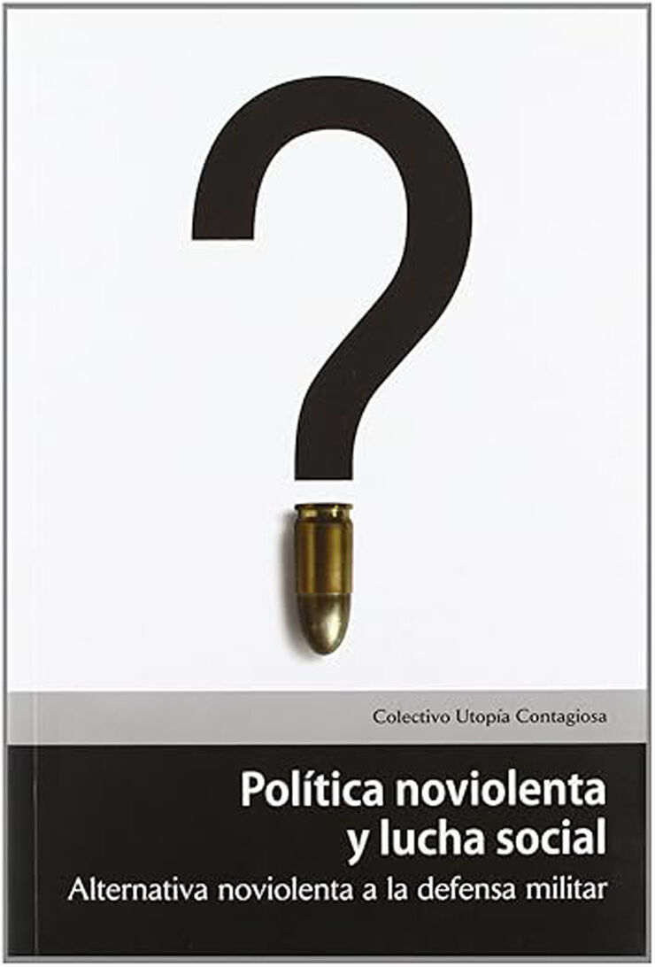 Pol&iacute;tica noviolenta y lucha social