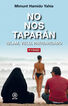 No nos tapar&aacute;n
