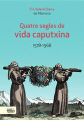 Quatre segles de vida caputxina 1578-1968