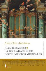 Juan Bermudo. La declaraci&oacute;n de instrumentos musicales